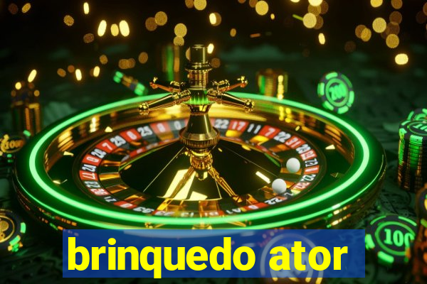 brinquedo ator